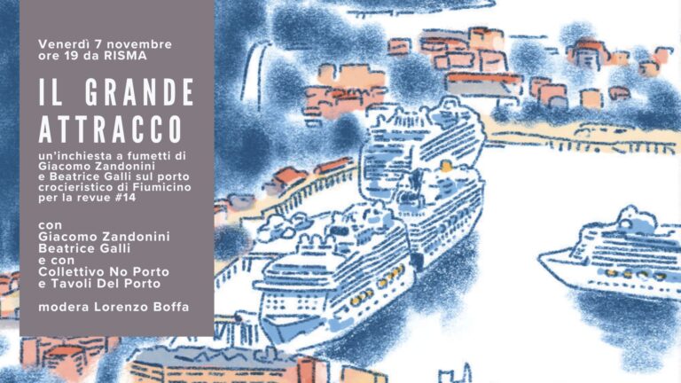 Presentazione de Il grande attracco – inchiesta di Giacomo Zandonini e Beatrice Galli – la revue #14