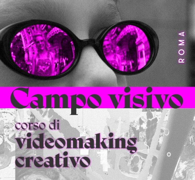CAMPO VISIVO | Corso di Videomaking Creativo