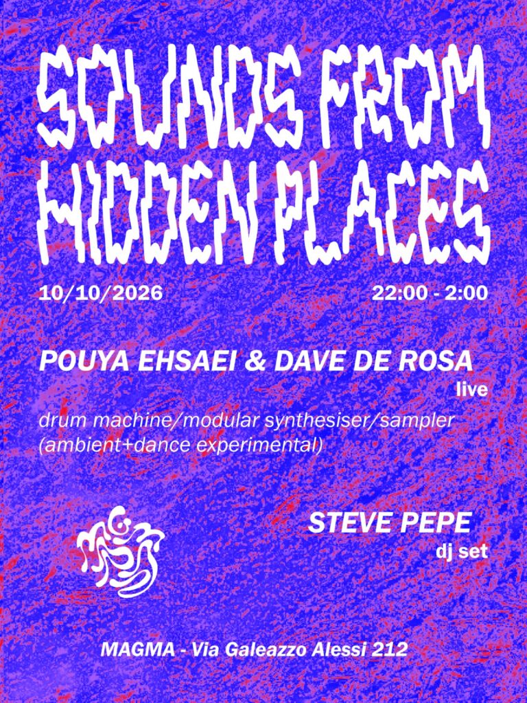 SOUNDS FROM HIDDEN PLACES | POUYA EHSAEI e DAVE DE ROSE