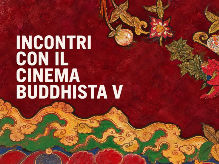 INCONTRI CON IL CINEMA BUDDHISTA: LA QUINTA EDIZIONE SI ESPANDE