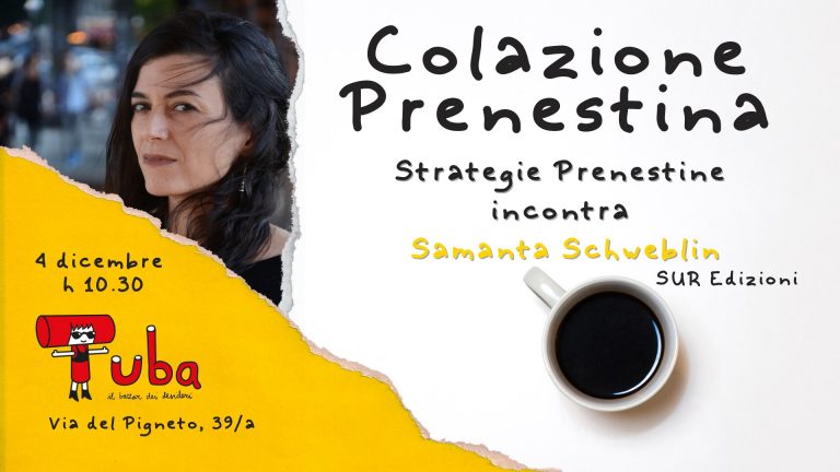 Colazione Prenestina con Samanta Schweblin