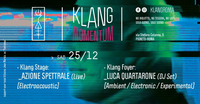 Klang Momentum presenta: Azione Spettrale (Live) + Luca Quartarone (DJ Set)