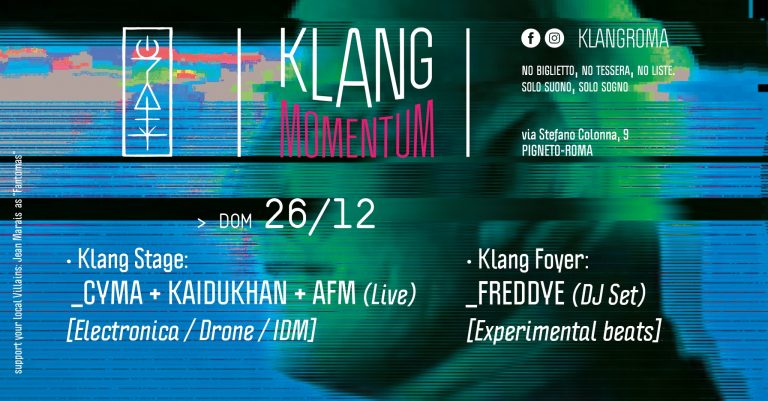 Klang Momentum presenta: Cyma + Kaidukhan + AFM (Live) // Freddye (DJ Set)