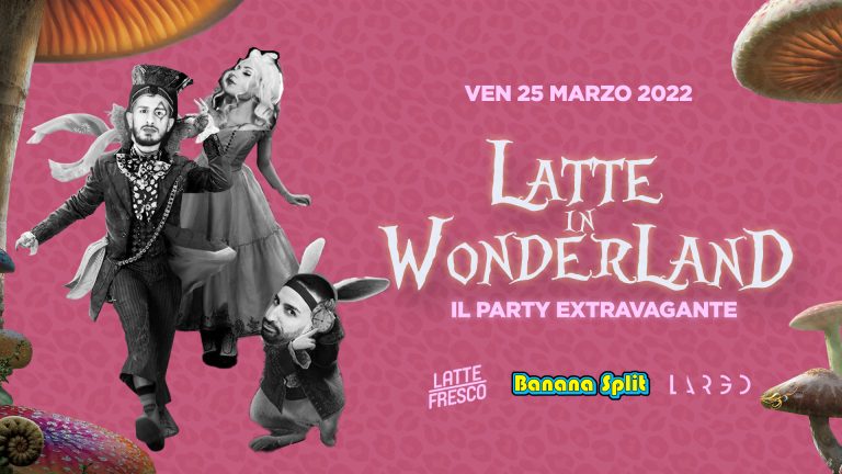 Latte in Wonderland – Il party extravagante
