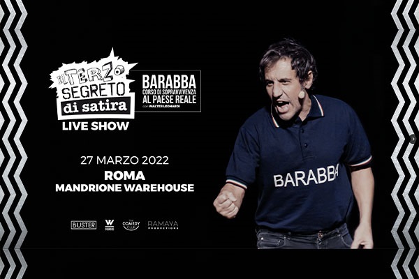 Terzo Segreto di Satira: LIVE SHOW a ROMA “Barabba” con Walter Leonardi